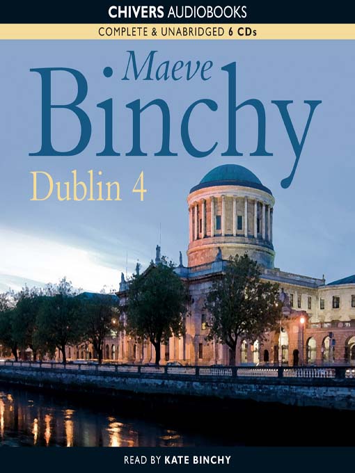 Title details for Dublin 4 by Maeve Binchy - Available
